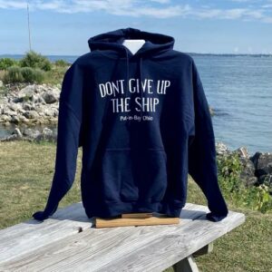 Don’t Give Up The Ship  Hooded Sweatshirt